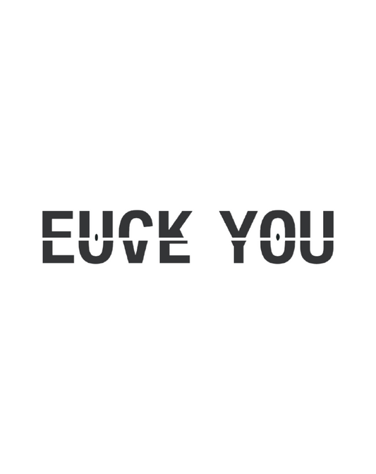Love You or F*ck You - InkUp