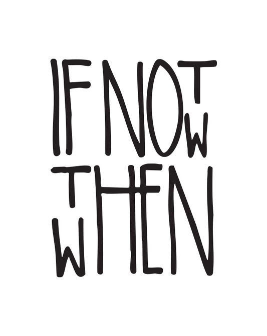 If Not Now - InkUp