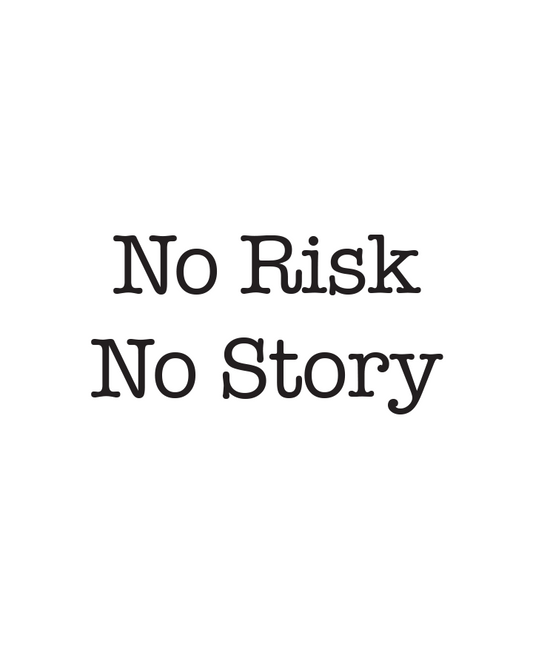 No Risk No Story - InkUp