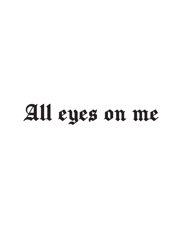 All Eyes On Me INKUP