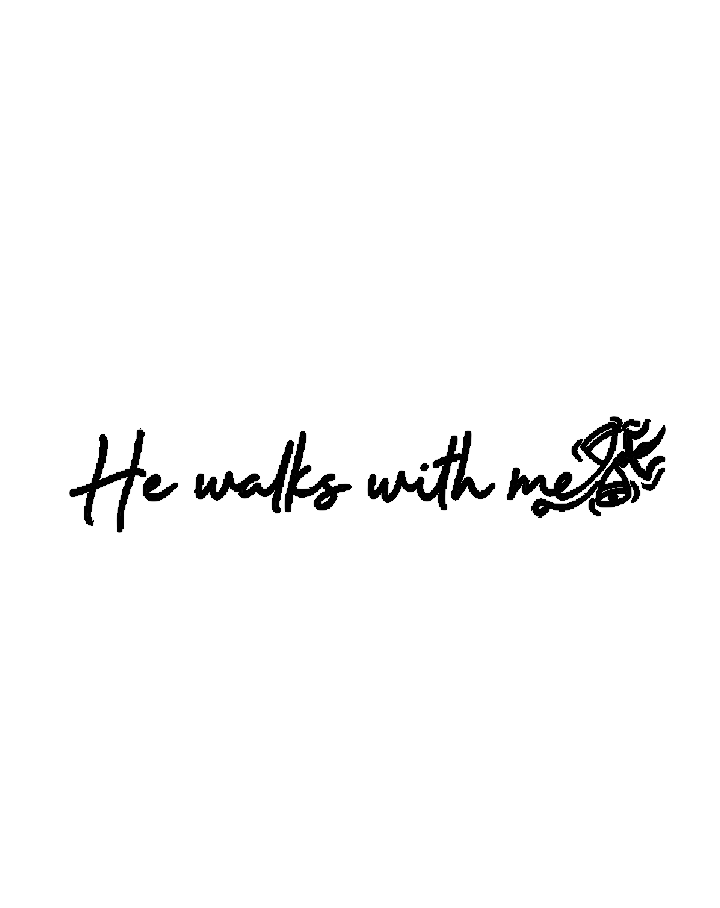 He Walks With Me InkUp